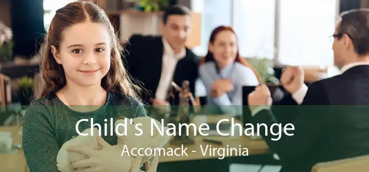 Child's Name Change Accomack - Virginia