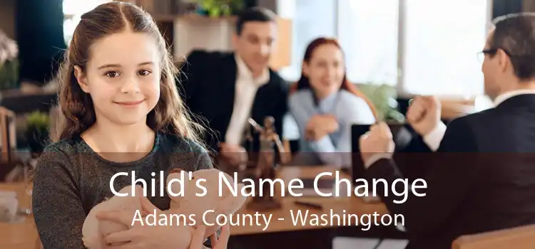 Child's Name Change Adams County - Washington