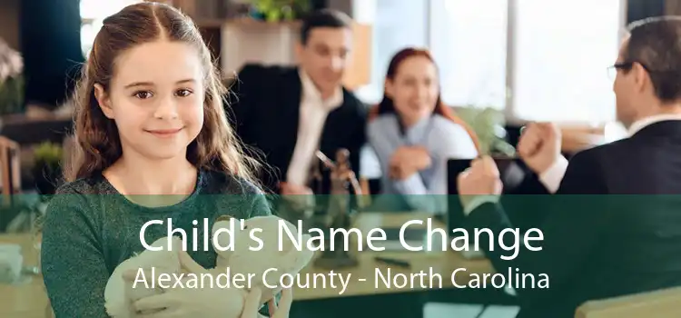 Child's Name Change Alexander County - North Carolina