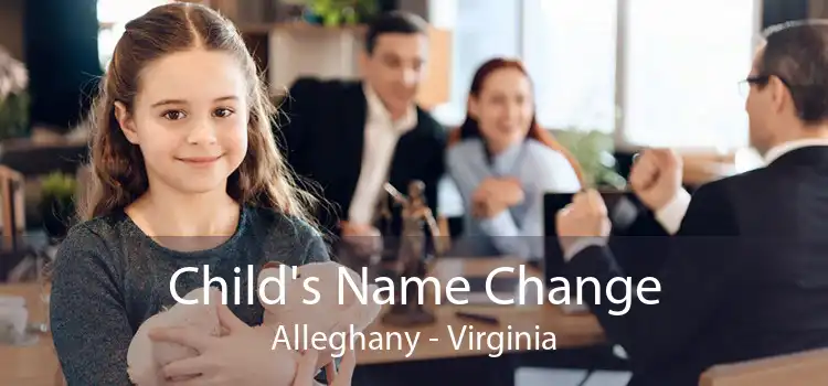 Child's Name Change Alleghany - Virginia