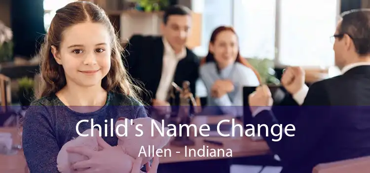 Child's Name Change Allen - Indiana