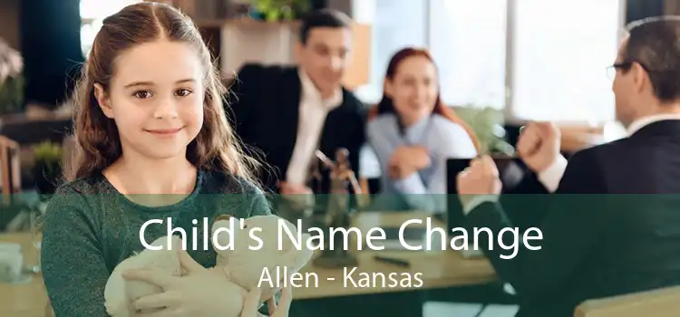 Child's Name Change Allen - Kansas