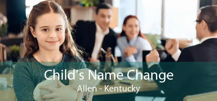 Child's Name Change Allen - Kentucky