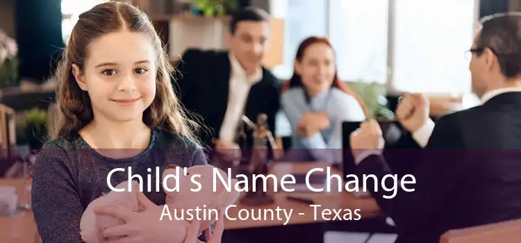 Child's Name Change Austin County - Texas