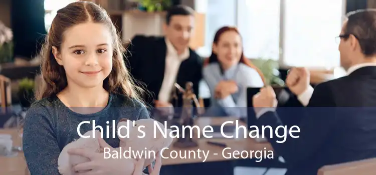 Child's Name Change Baldwin County - Georgia