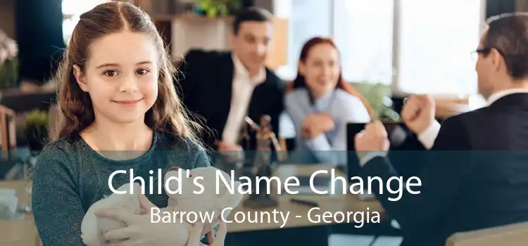 Child's Name Change Barrow County - Georgia