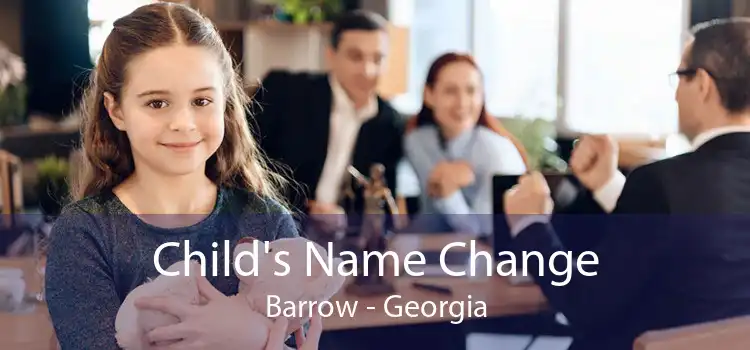 Child's Name Change Barrow - Georgia