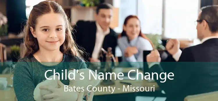 Child's Name Change Bates County - Missouri