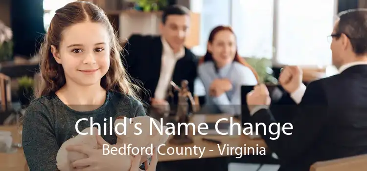 Child's Name Change Bedford County - Virginia