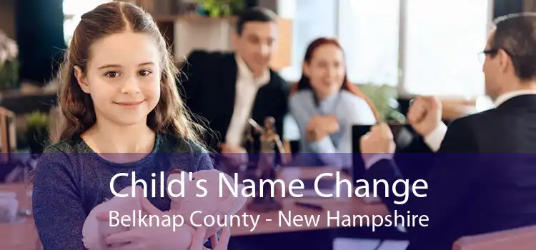 Child's Name Change Belknap County - New Hampshire