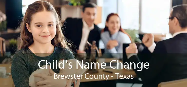 Child's Name Change Brewster County - Texas