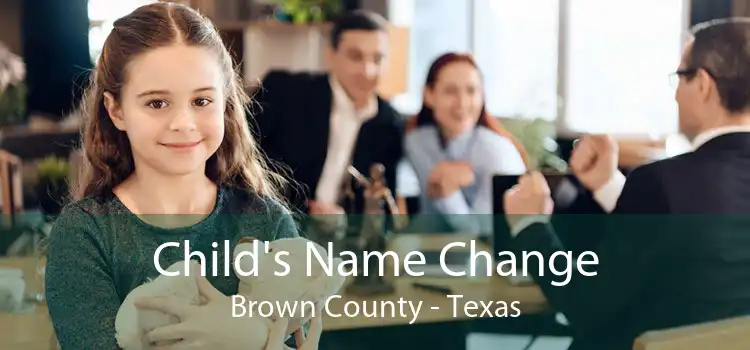 Child's Name Change Brown County - Texas