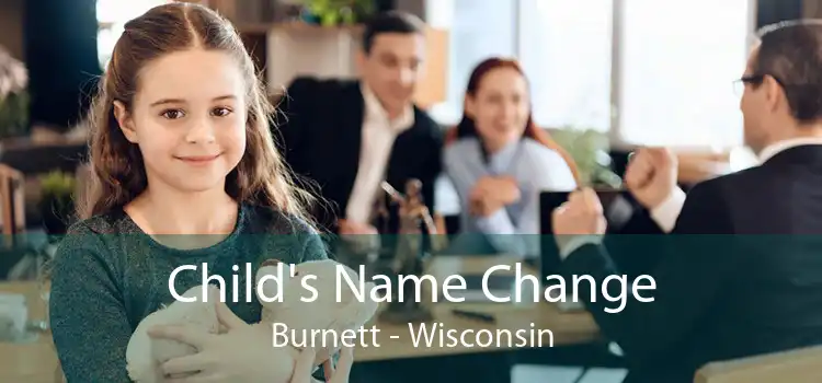 Child's Name Change Burnett - Wisconsin