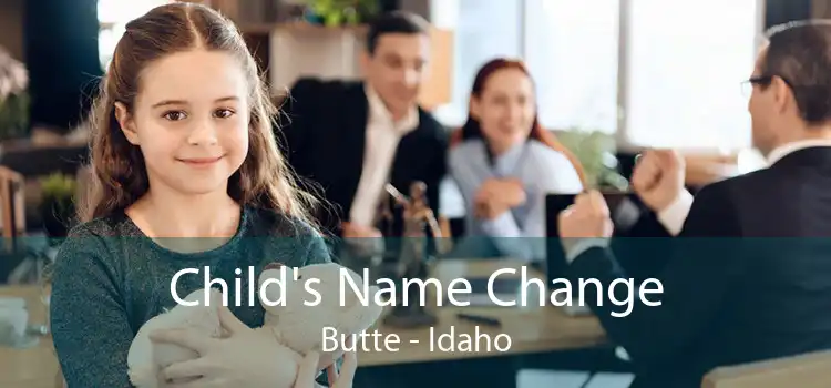 Child's Name Change Butte - Idaho