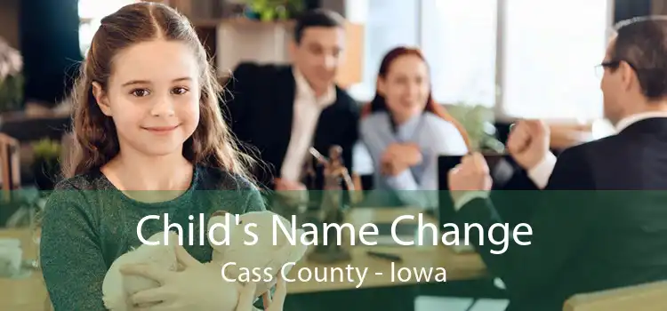 Child's Name Change Cass County - Iowa