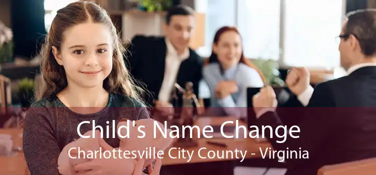 Child's Name Change Charlottesville City County - Virginia