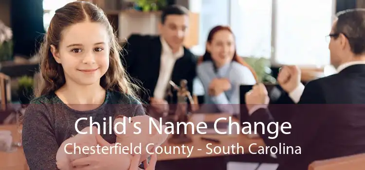 Child's Name Change Chesterfield County - South Carolina