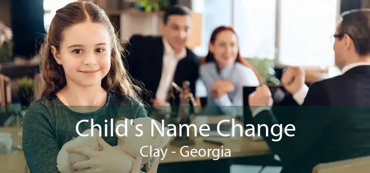 Child's Name Change Clay - Georgia