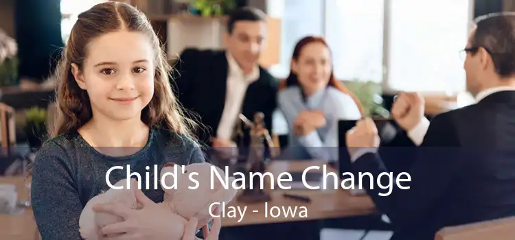 Child's Name Change Clay - Iowa