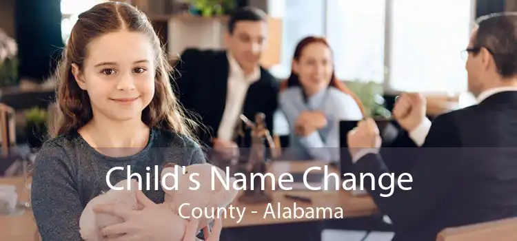 Child's Name Change  County - Alabama