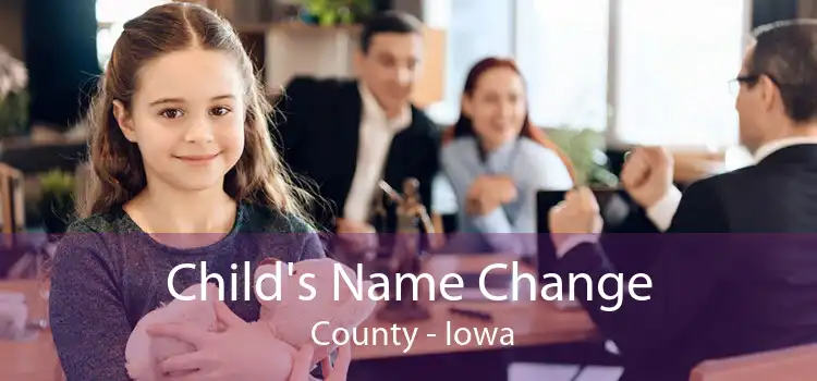 Child's Name Change  County - Iowa