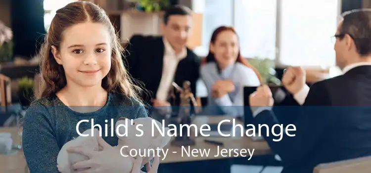 Child's Name Change  County - New Jersey