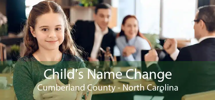 Child's Name Change Cumberland County - North Carolina