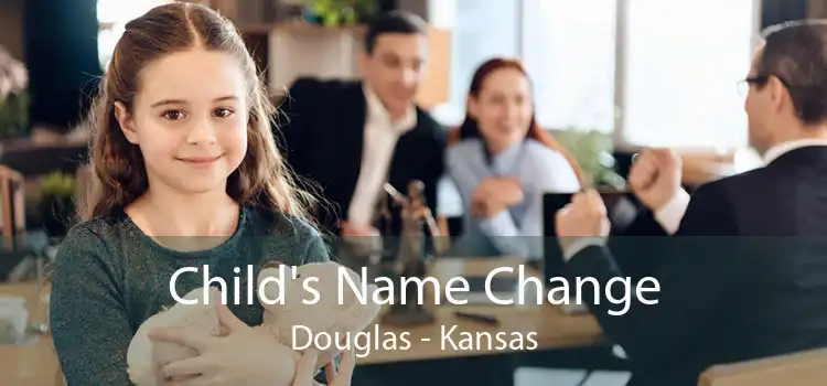 Child's Name Change Douglas - Kansas