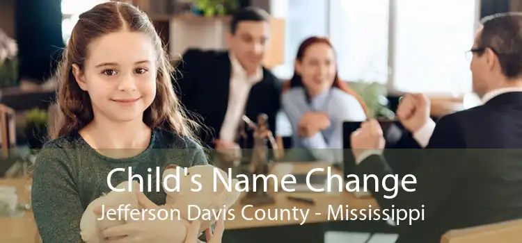 Child's Name Change Jefferson Davis County - Mississippi