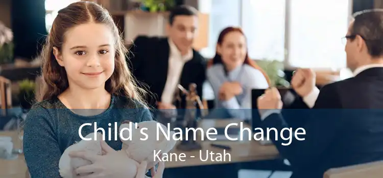 Child's Name Change Kane - Utah