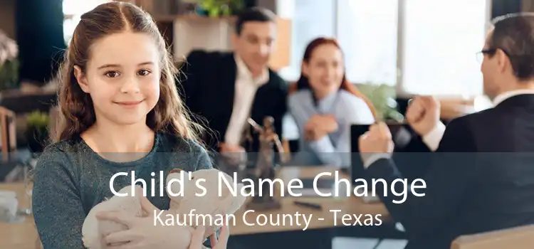 Child's Name Change Kaufman County - Texas