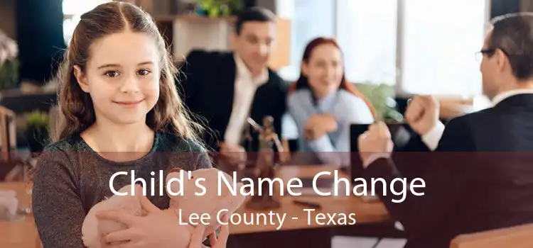 Child's Name Change Lee County - Texas