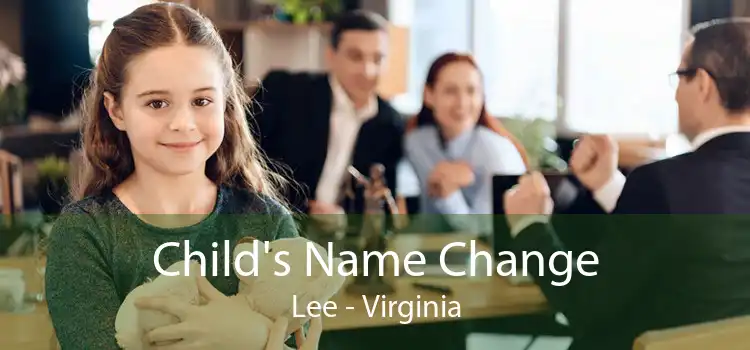 Child's Name Change Lee - Virginia