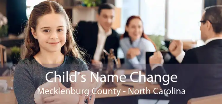 Child's Name Change Mecklenburg County - North Carolina