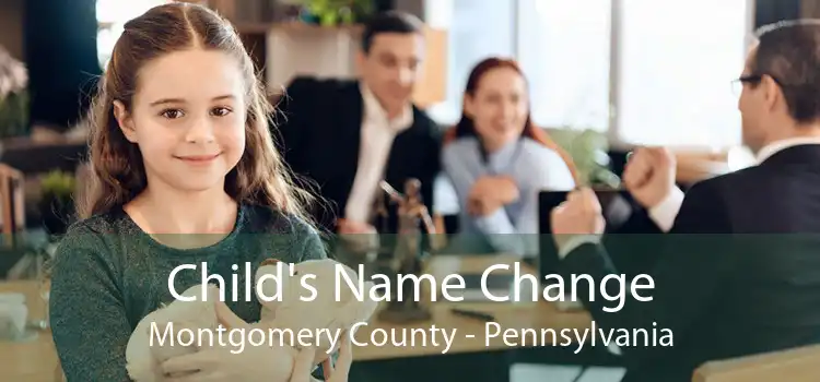 Child's Name Change Montgomery County - Pennsylvania