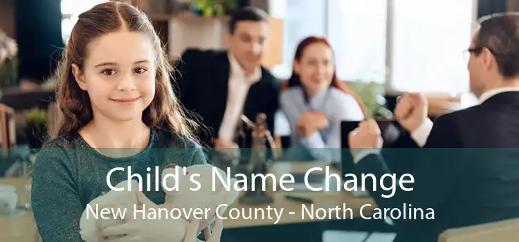 Child's Name Change New Hanover County - North Carolina