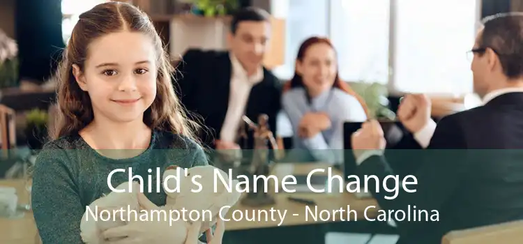 Child's Name Change Northampton County - North Carolina