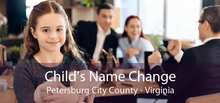 Child's Name Change Petersburg City County - Virginia