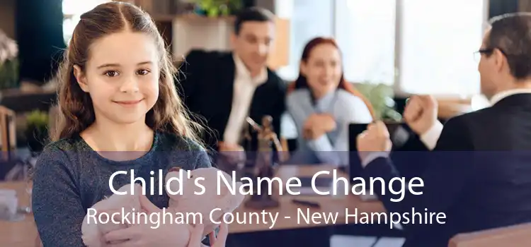 Child's Name Change Rockingham County - New Hampshire