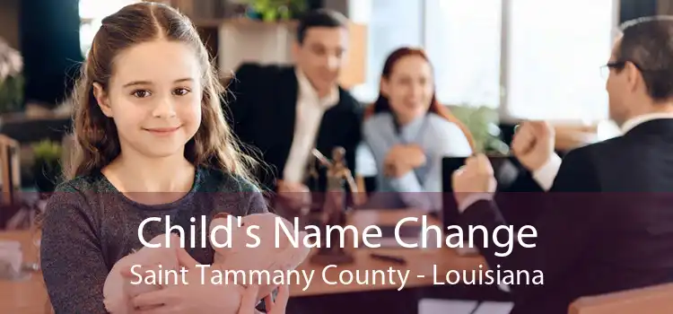 Child's Name Change Saint Tammany County - Louisiana