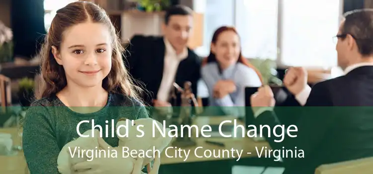 Child's Name Change Virginia Beach City County - Virginia