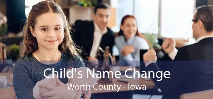 Child's Name Change Worth County - Iowa