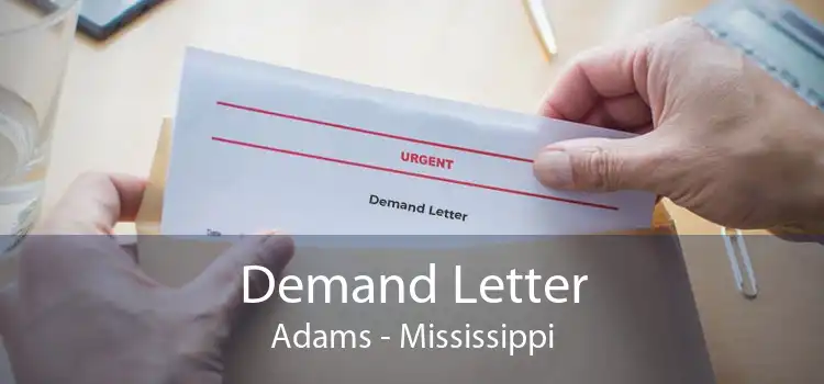 Demand Letter Adams - Mississippi