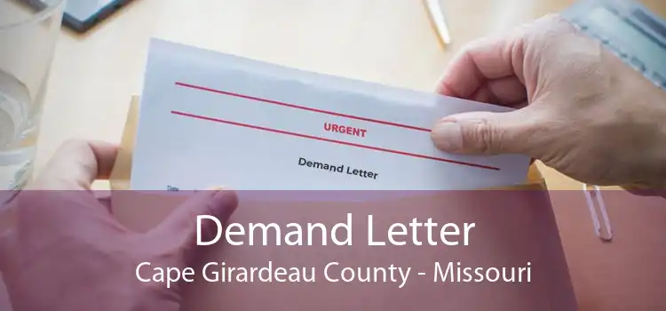 Demand Letter Cape Girardeau County - Missouri