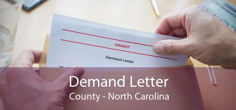 Demand Letter  County - North Carolina