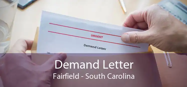 Demand Letter Fairfield - South Carolina