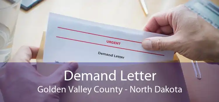 Demand Letter Golden Valley County - North Dakota