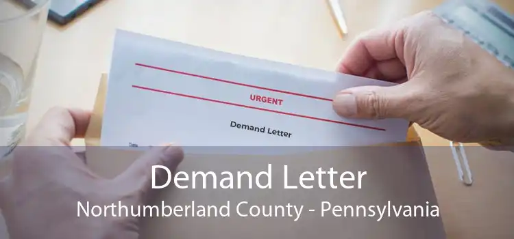 Demand Letter Northumberland County - Pennsylvania