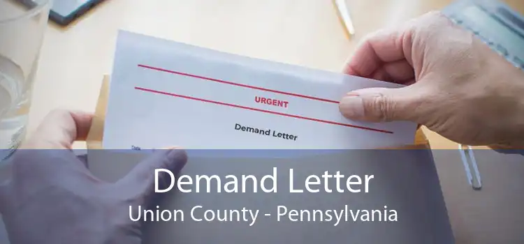 Demand Letter Union County - Pennsylvania