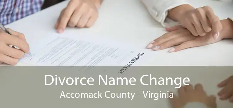 Divorce Name Change Accomack County - Virginia